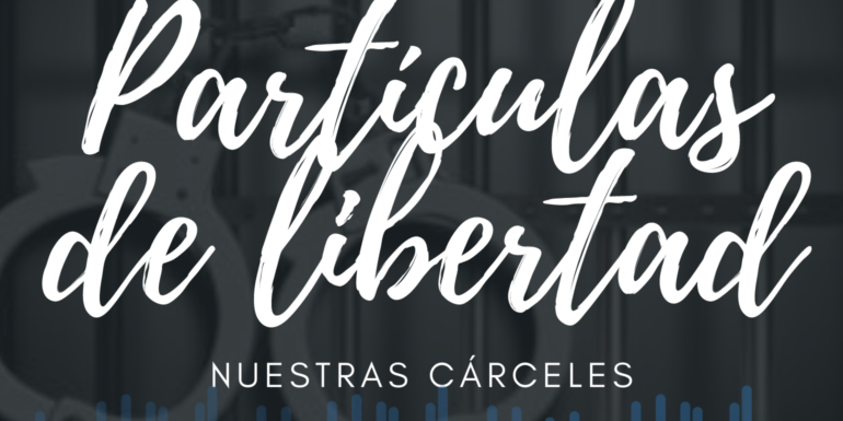 3-NuestrasCarceles-PLibertad